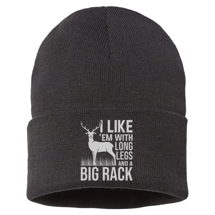 I Like Em With Long Legs And Big Rack Deer Hunting Sustainable Knit Beanie