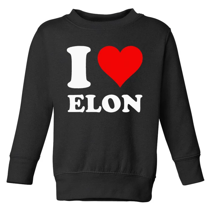 I Love Elon Toddler Sweatshirt