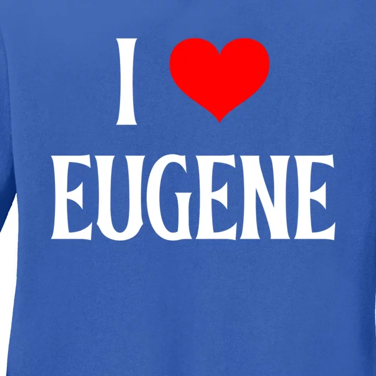 I Love Eugene I Heart Eugene Or Usa Holiday Travel Souvenir Gift Ladies Long Sleeve Shirt