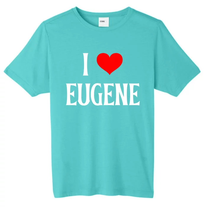 I Love Eugene I Heart Eugene Or Usa Holiday Travel Souvenir Gift ChromaSoft Performance T-Shirt