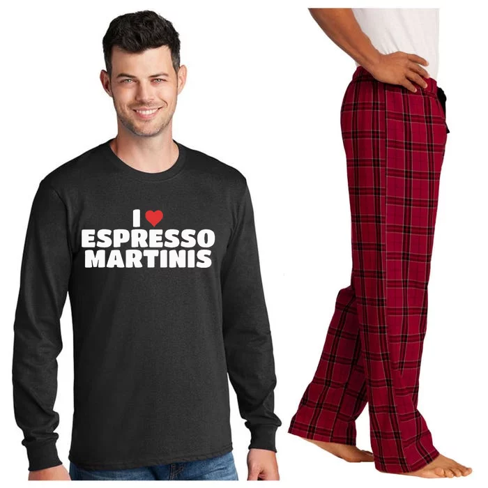 I Love Espresso Martinis funny sayings Long Sleeve Pajama Set