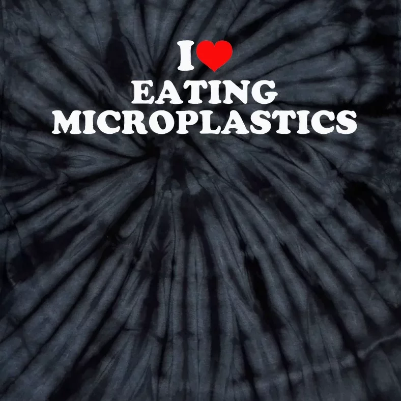 I Love Eating Microplastics Tie-Dye T-Shirt