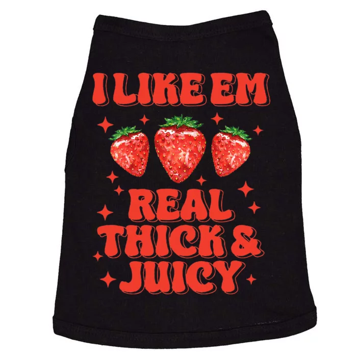 I Like Em Real Thick And Juicy Funny Strawberry Festival Doggie Tank