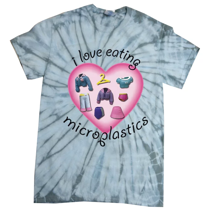 I Love Eating Microplastics Tie-Dye T-Shirt