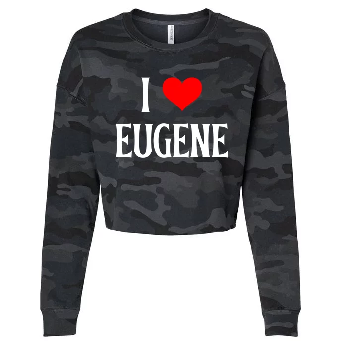 I Love Eugene I Heart Eugene Or Usa Holiday Travel Souvenir Gift Cropped Pullover Crew