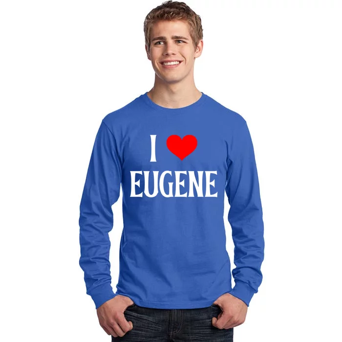 I Love Eugene I Heart Eugene Or Usa Holiday Travel Souvenir Gift Tall Long Sleeve T-Shirt