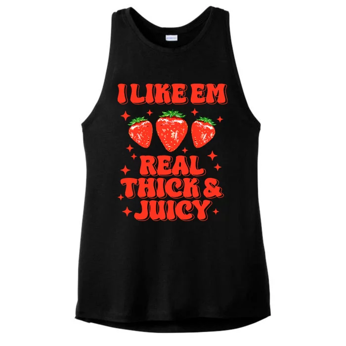 I Like Em Real Thick And Juicy Funny Strawberry Festival Ladies Tri-Blend Wicking Tank