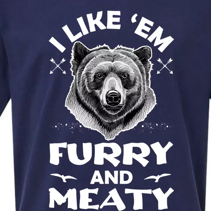 I Like Em Furry And Meaty Funny Grizzly Bear Hunting Hunter Meaningful Gift Sueded Cloud Jersey T-Shirt