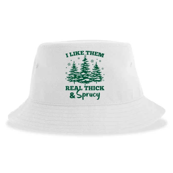 I Like Em Real Thick And Sprucey Christmas Tree Sustainable Bucket Hat