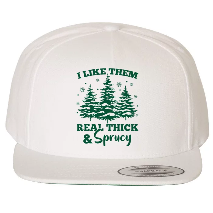 I Like Em Real Thick And Sprucey Christmas Tree Wool Snapback Cap