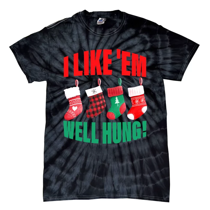 I Like 'Em Well-Hung Funny Christmas Socks  Cute Tie-Dye T-Shirt