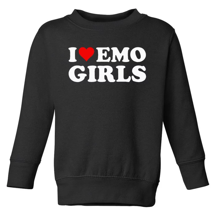 I Love Emo Girl Toddler Sweatshirt