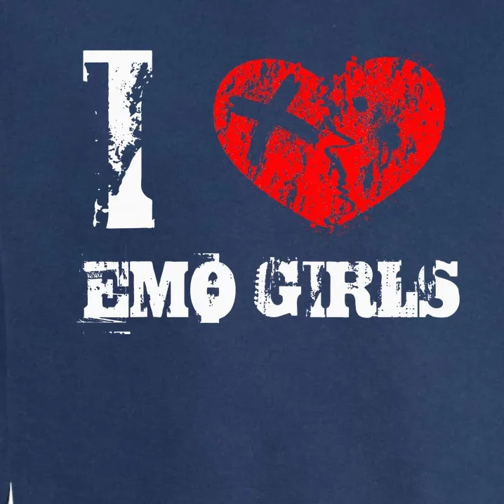 I Love Emo Funny Emo Goth Matching Garment-Dyed Sweatshirt