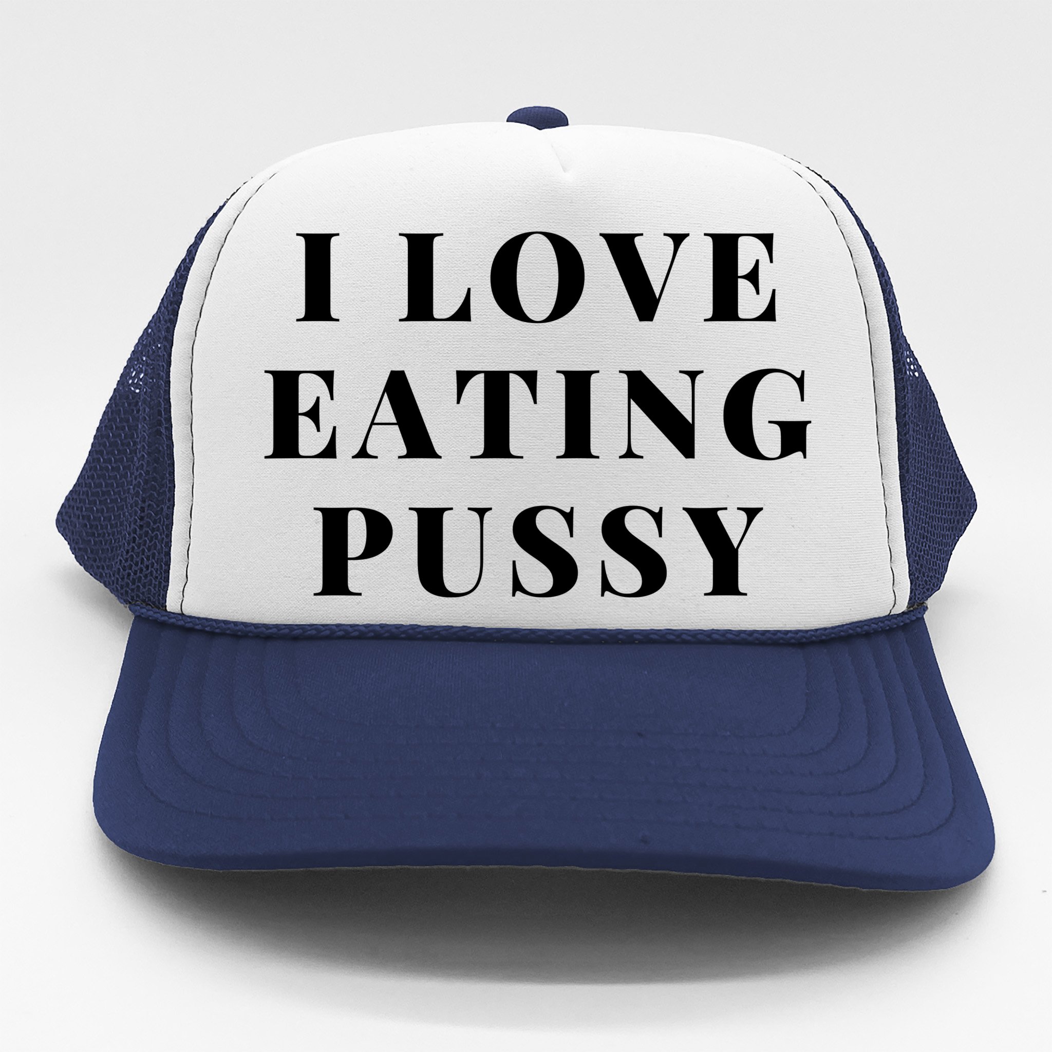 I Love Eating Pussy Funny Sexy Adult Distressed Profanity Trucker Hat TeeShirtPalace image