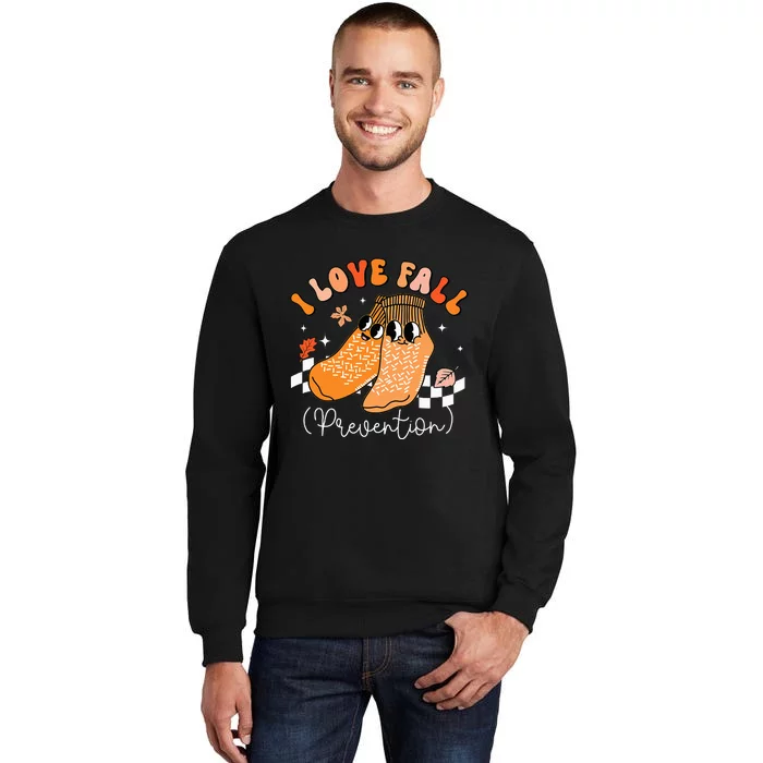 I Love Fall Prevention Socks Thanksgiving Autumn Leaves Tall Sweatshirt