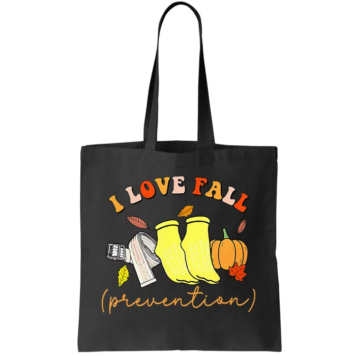 I Love Fall Prevention Socks Thanksgiving Autumn Quote Tote Bag