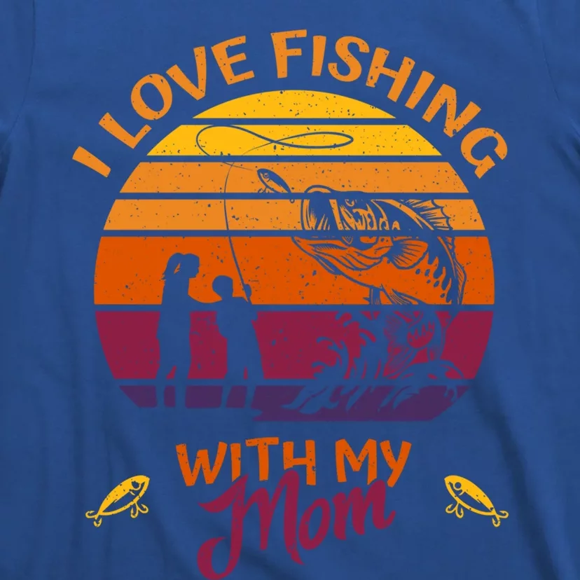 I Love Fishing With My Mom Gift Fishing Team Giftfishing Tour Cute Gift T-Shirt