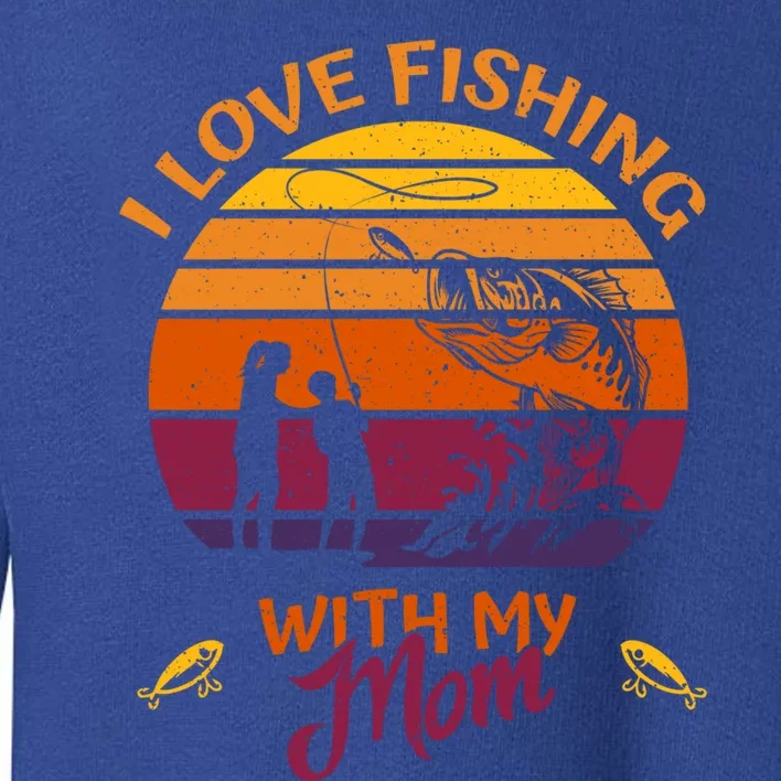 I Love Fishing With My Mom Gift Fishing Team Giftfishing Tour Cute Gift Toddler Sweatshirt