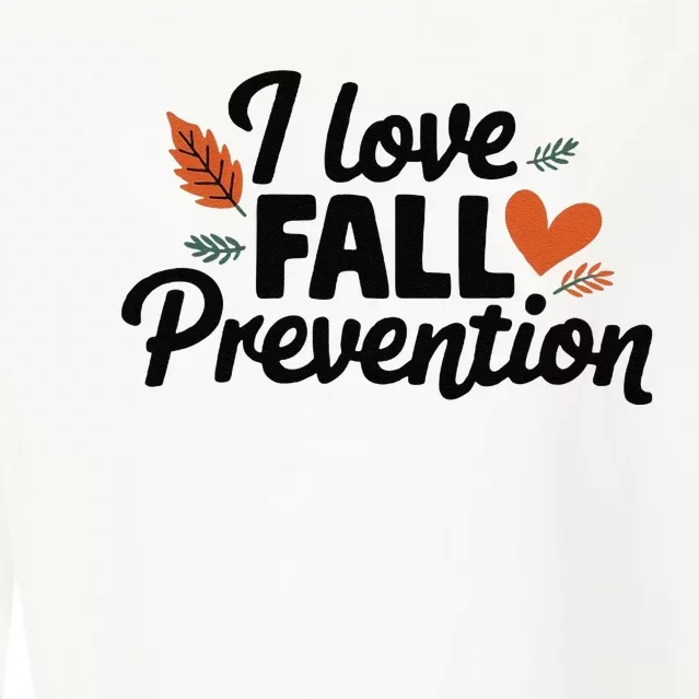 I Love Fall Prevention Funny Jokes Cropped Pullover Crew