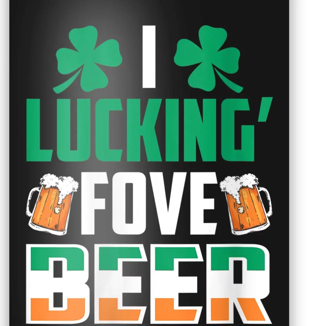 I Luckin Fove Beer St Patricks Day Likes To Drink Poster