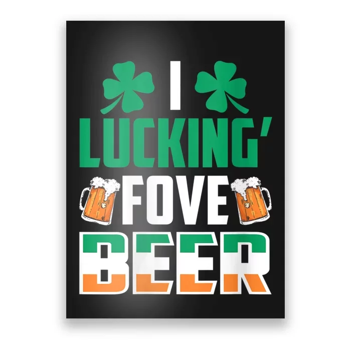 I Luckin Fove Beer St Patricks Day Likes To Drink Poster