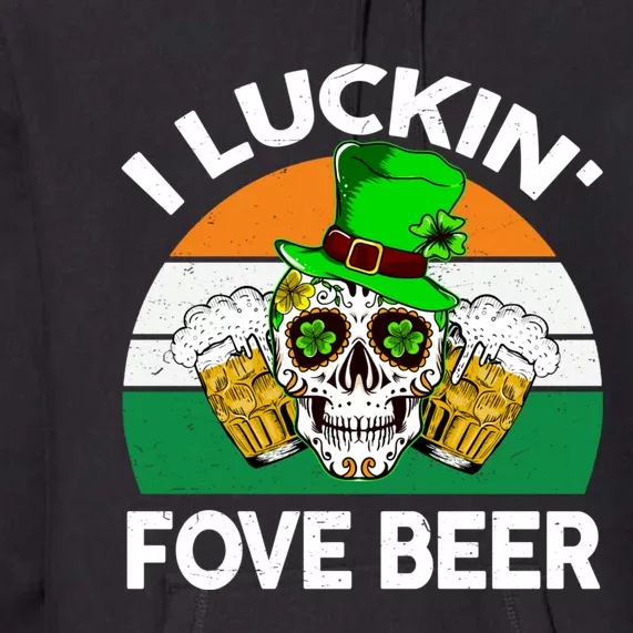 I Luckin Fove Beer St Patricks Day Likes To Drink Premium Hoodie