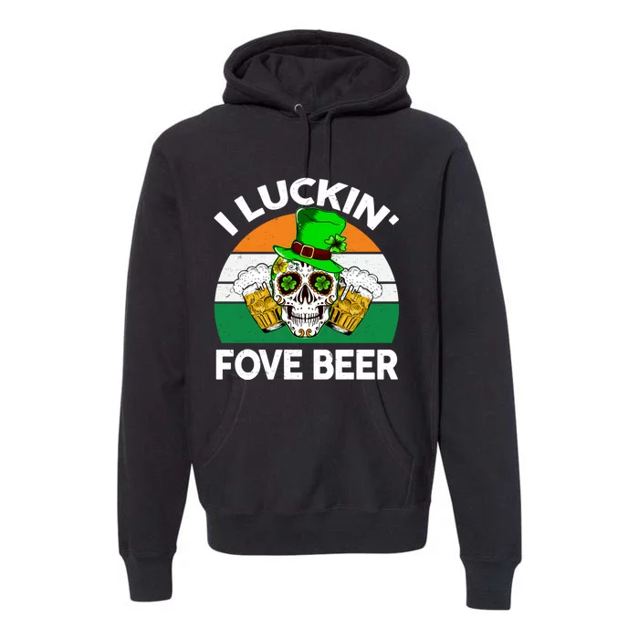 I Luckin Fove Beer St Patricks Day Likes To Drink Premium Hoodie