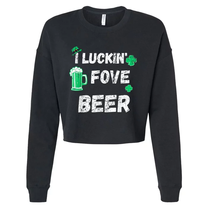 I Luckin Fove Beer St Patricks Day Likes To Drink Cropped Pullover Crew