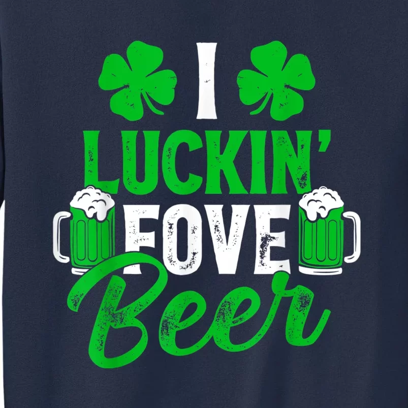 I Luckin Fove Beer St Patricks Day Likes To Drink Sweatshirt