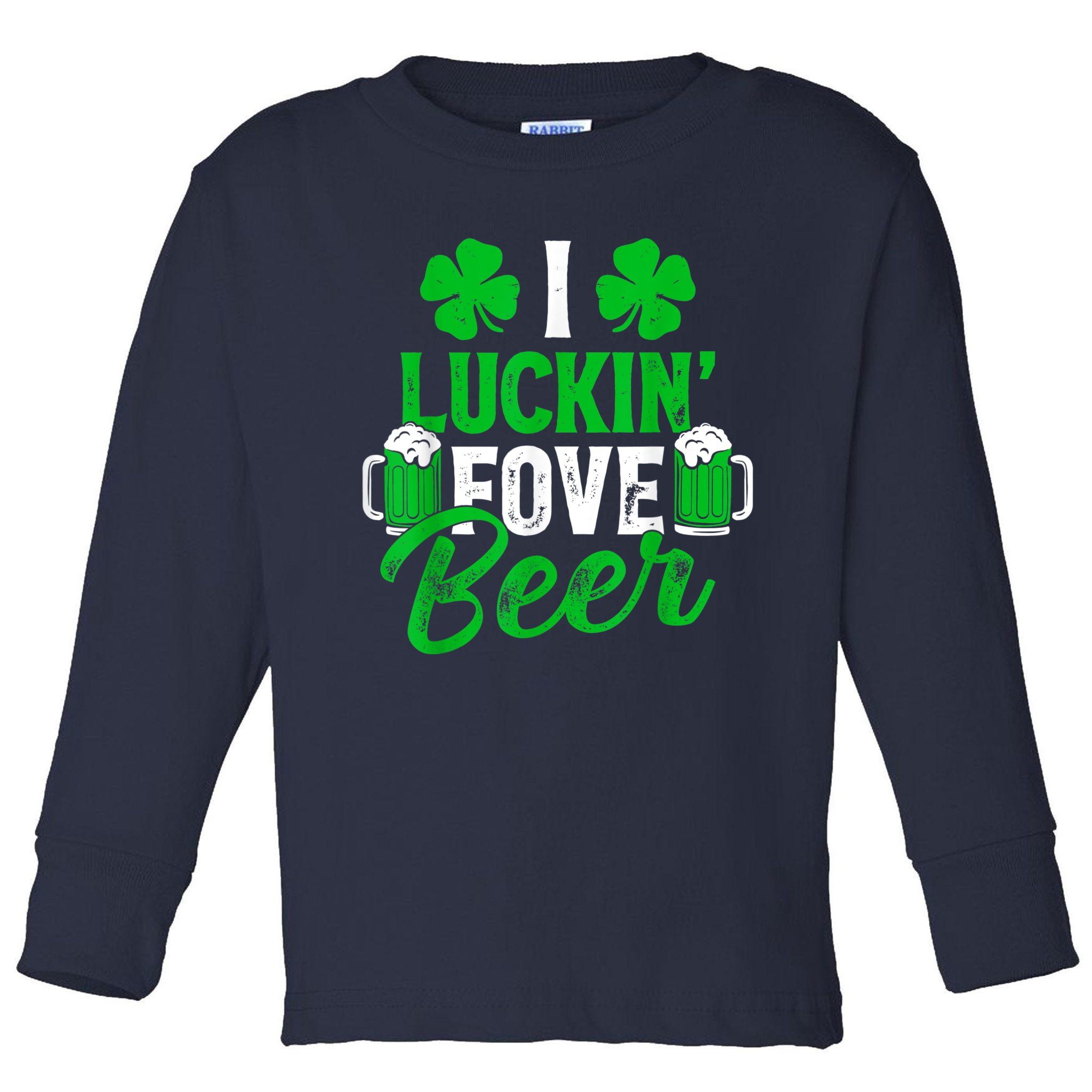 I Luckin Fove Beer St Patricks Day Likes To Drink Toddler Long Sleeve ...