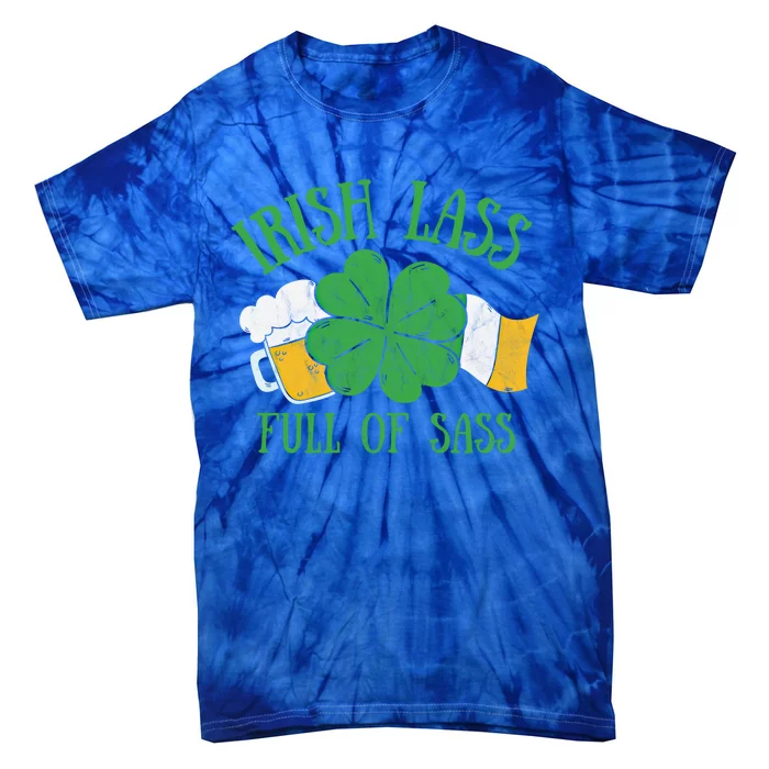 Irish Lass Full Of Sass Meaningful Gift Funny Beer Shamrock Irish Flag Cute Gift Tie-Dye T-Shirt