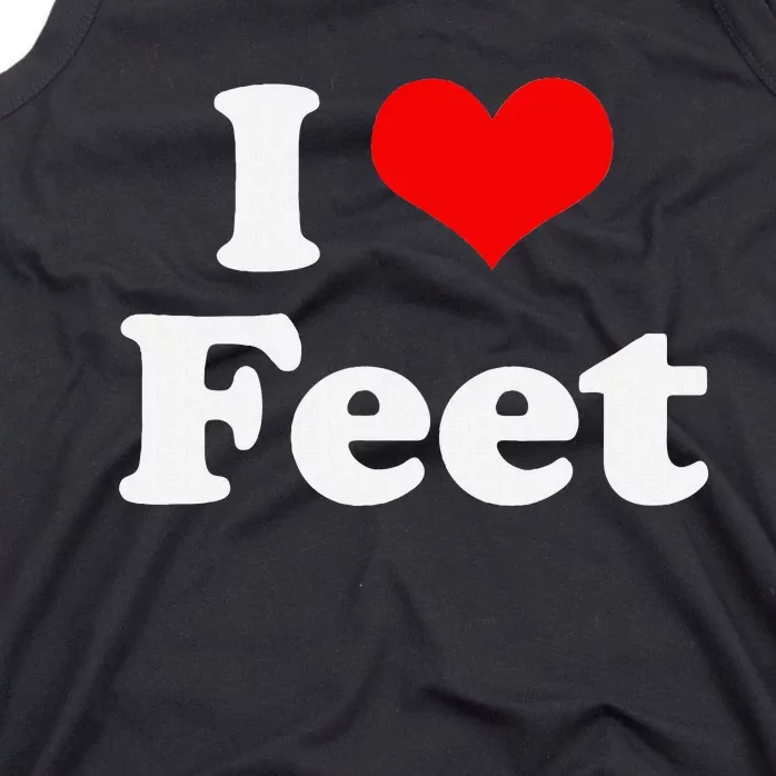 I Love Feet I Heart Feet Tank Top