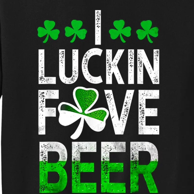 I Luckin Fove Beer St Patricks Day Likes To Drink Sweatshirt