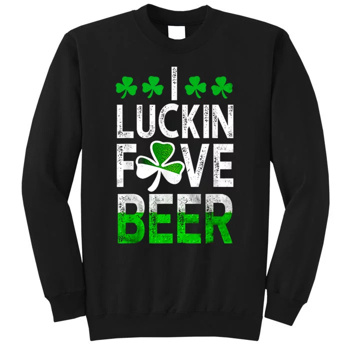 I Luckin Fove Beer St Patricks Day Likes To Drink Sweatshirt