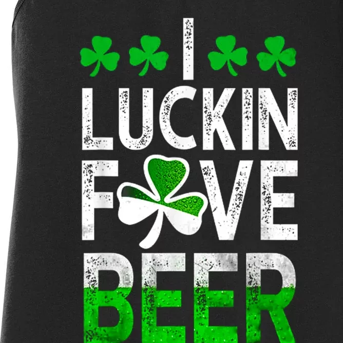 I Luckin Fove Beer St Patricks Day Likes To Drink Women's Racerback Tank