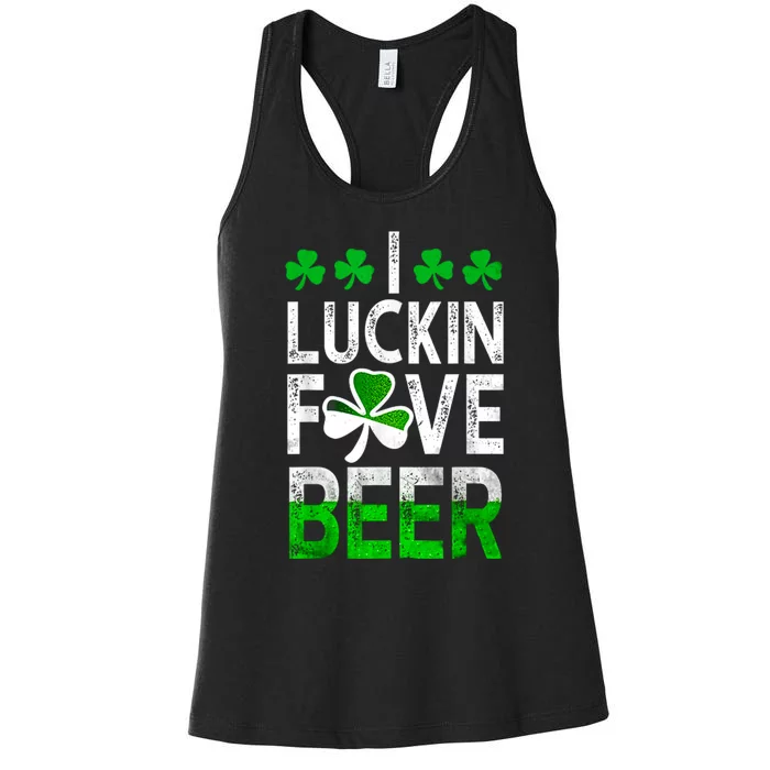 I Luckin Fove Beer St Patricks Day Likes To Drink Women's Racerback Tank