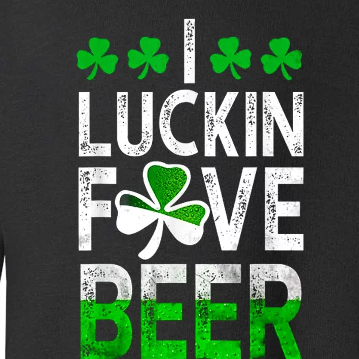 I Luckin Fove Beer St Patricks Day Likes To Drink Toddler Sweatshirt