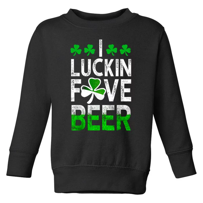 I Luckin Fove Beer St Patricks Day Likes To Drink Toddler Sweatshirt