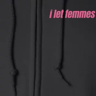 I Let Femmes Top Me Funny Lesbian Bisexual Full Zip Hoodie