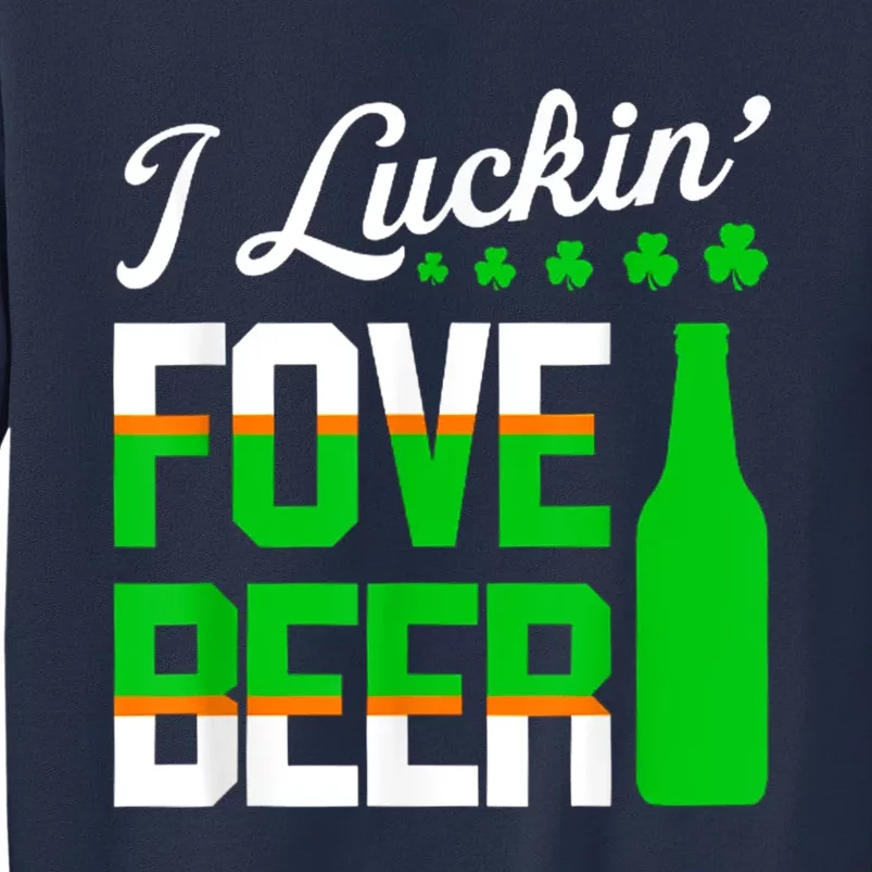 I Luckin Fove Beer St Patricks Day Likes To Drink Sweatshirt