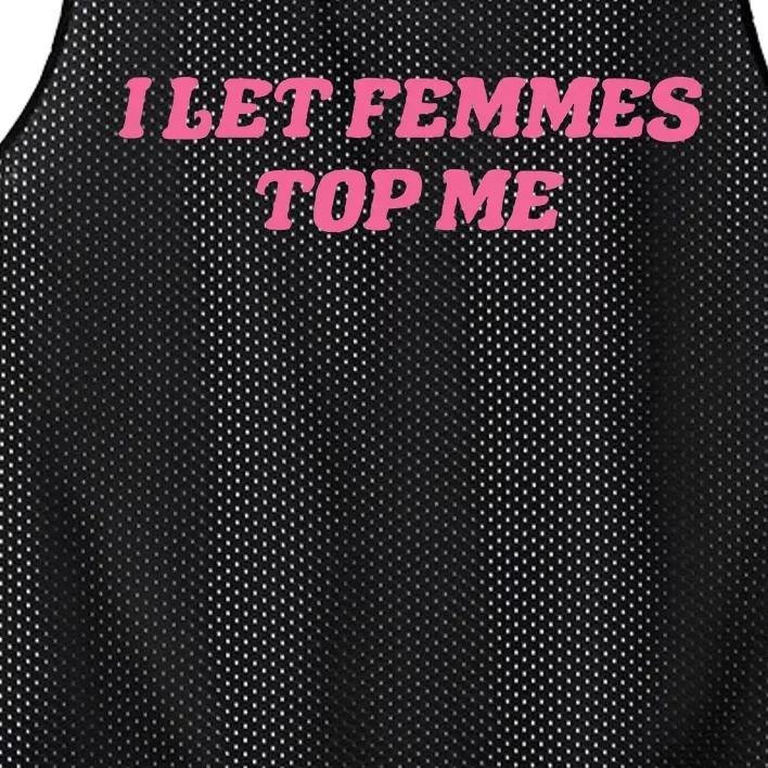 I Let Femmes Top Me Funny Mesh Reversible Basketball Jersey Tank