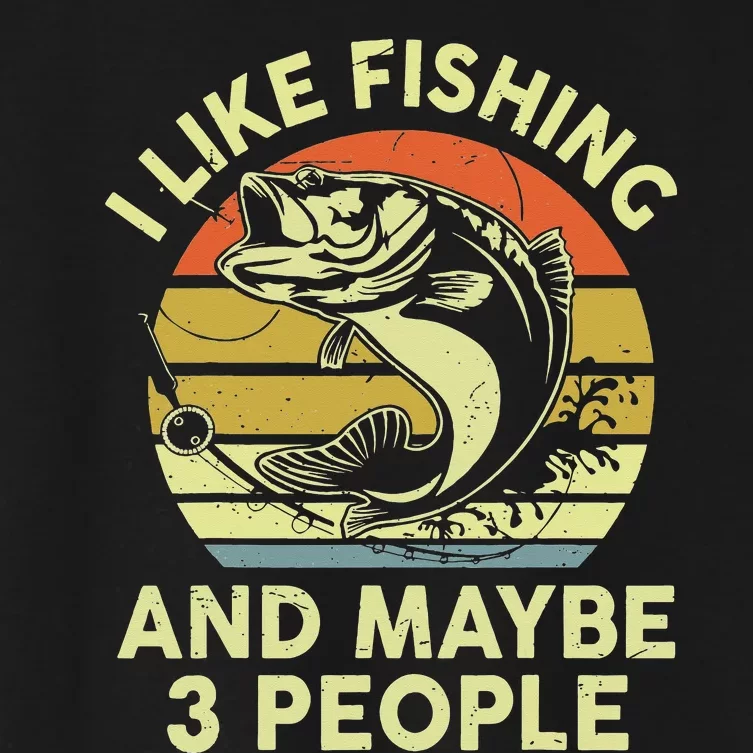 I Like Fishing My Dog And Maybe 3 People Funny Women's Crop Top Tee