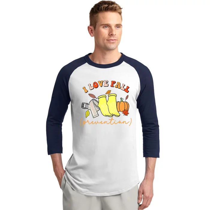 I Love Fall (Prevention) Baseball Sleeve Shirt