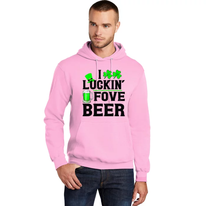 I Luckin Fove Beer St Patricks Day Love Drink Party Hoodie