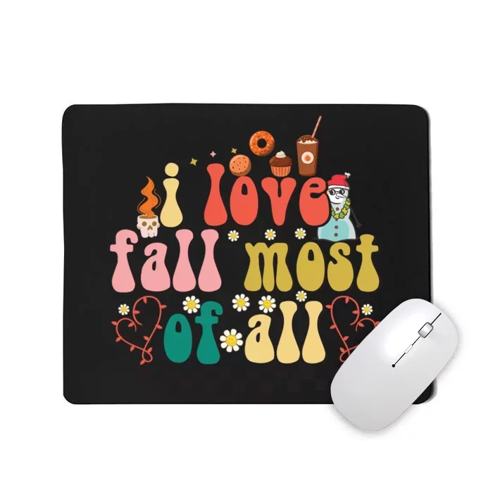 I Love Fall Most Of All Mousepad