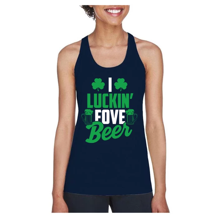 I Luckin' Fove Beer Funny St. Patty's Day Tee Women's Racerback Tank