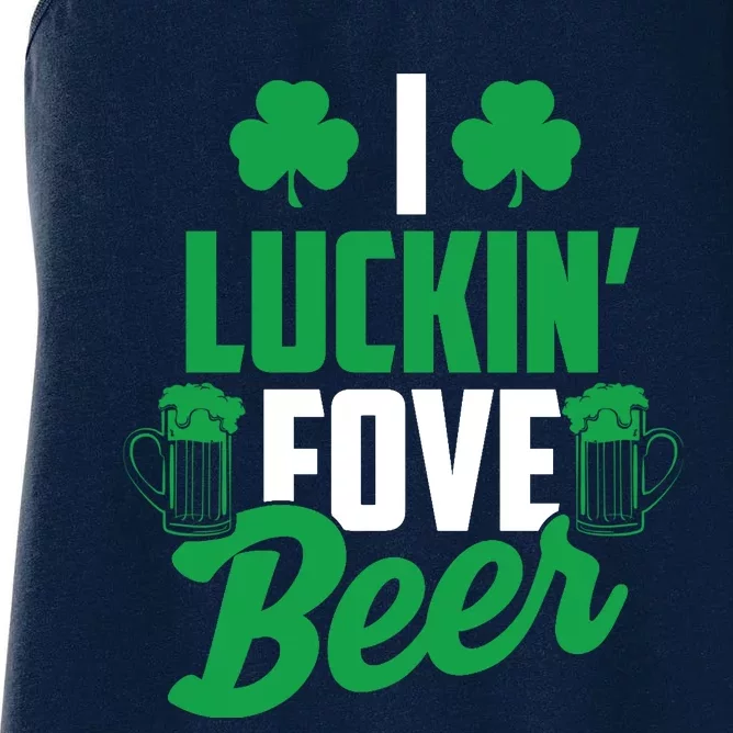 I Luckin' Fove Beer Funny St. Patty's Day Tee Women's Racerback Tank