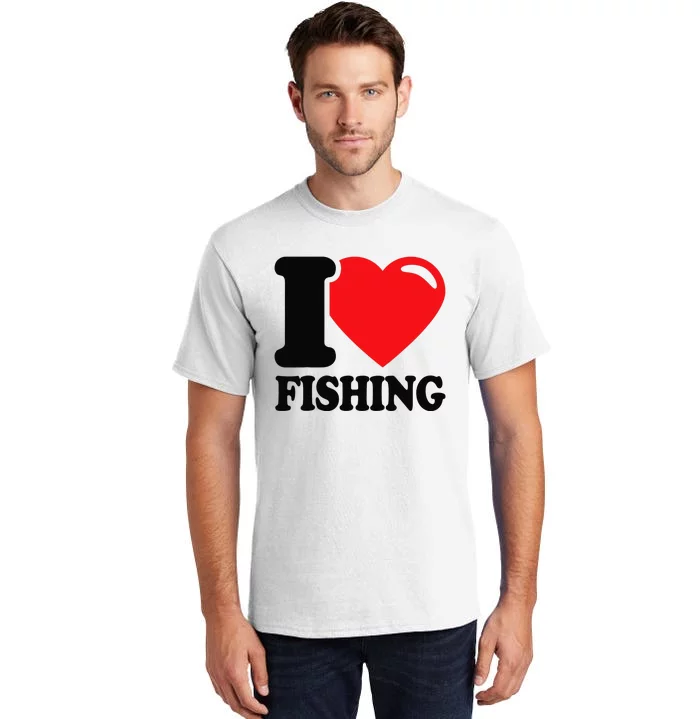 I love fishing with a Red Heart I Love fishing Tall T-Shirt