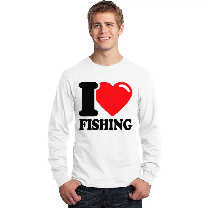 I love fishing with a Red Heart I Love fishing Tall Long Sleeve T-Shirt