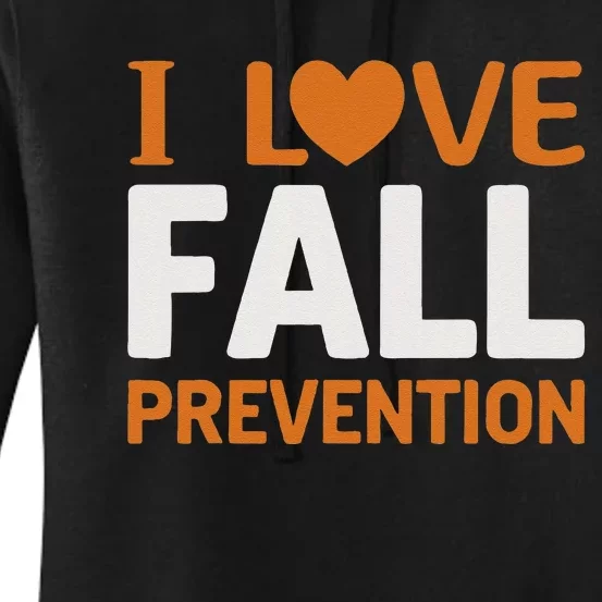 I Love Fall Prevention Fall Physical Therapy Minimalist Women's Pullover Hoodie